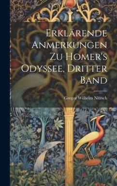 Erklärende Anmerkungen Zu Homer's Odyssee, Dritter Band - Nitzsch, Gregor Wilhelm