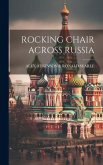 Rocking Chair Across Russia