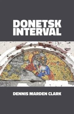 Donetsk Interval - Clark, Dennis Marden