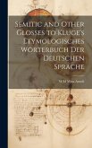 Semitic and Other Glosses to Kluge's Etymologisches Wörterbuch der Deutschen Sprache
