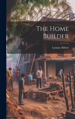 The Home Builder - Abbott, Lyman