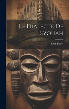 Le Dialecte De Syouah - Basset, René