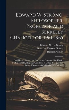 Edward W. Strong, Philosopher, Professor and Berkeley Chancellor, 1961-1965 - Nathan, Harriet; Strong, Edward W Ive; Strong, Gertrude Dowsett