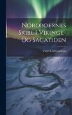 Nordboernes Skibe I Vikinge- Og Sagatiden