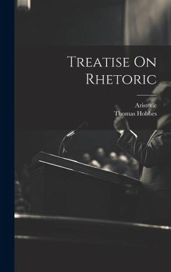 Treatise On Rhetoric - Aristotle; Hobbes, Thomas