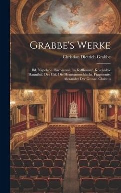 Grabbe's Werke - Grabbe, Christian Dietrich