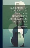Musikalischen Komposition, praktisch-theoretisch, Dritte Ausgabe, Erster Theil