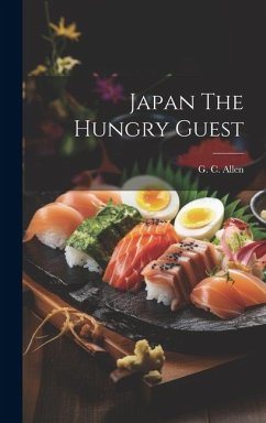 Japan The Hungry Guest - Allen, G C