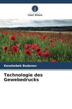 Technologie des Gewebedrucks - Badanov, Kenzhebek