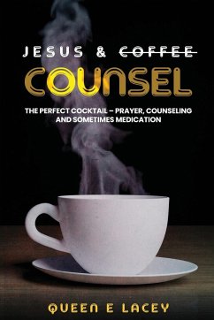 Jesus & Coffee Counsel - E. Lacey, Queen