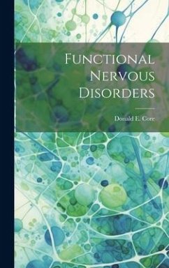 Functional Nervous Disorders - Core, Donald E