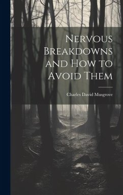Nervous Breakdowns and How to Avoid Them - David, Musgrove Charles