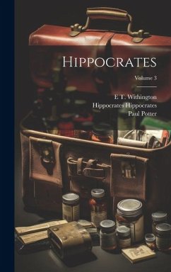 Hippocrates; Volume 3 - Hippocrates, Hippocrates; Jones, W H S; Potter, Paul