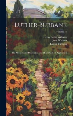 Luther Burbank - Williams, Henry Smith; Burbank, Luther; Whitson, John