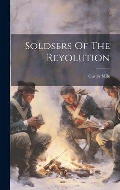 Soldsers Of The Reyolution - Custer, Milo