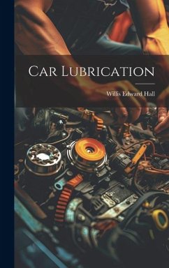 Car Lubrication - Hall, Willis Edward