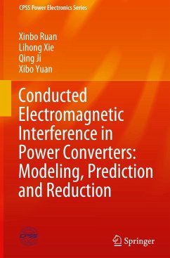 Conducted Electromagnetic Interference in Power Converters: Modeling, Prediction and Reduction - Ruan, Xinbo;Xie, Lihong;Ji, Qing