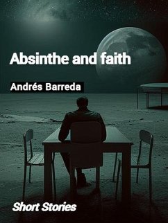 Absinthe and Faith (eBook, ePUB) - Barreda, Andrés