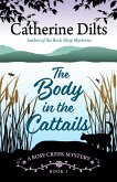 The Body in the Cattails (A Rose Creek Mystery, #1) (eBook, ePUB)