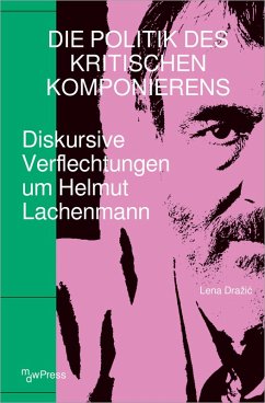 Die Politik des Kritischen Komponierens (eBook, PDF) - Drazic, Lena