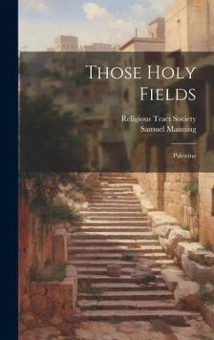 Those Holy Fields - Manning, Samuel