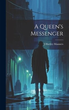 A Queen's Messenger - Manners, J Hartley