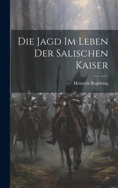 Cover Die Jagd Im Leben Der Salischen Kaiser