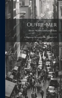 Outre-Mer - Longfellow, Henry Wadsworth