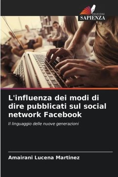 L'influenza dei modi di dire pubblicati sul social network Facebook - Lucena Martinez, Amairani