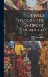 Travels Through the Empire of Morocco - Bild 1