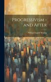 Progressivism - and After