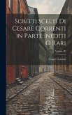 Scritti scelti di Cesare Correnti in Parte Inediti o Rari; Volume IV