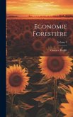 Economie Forestière; Volume 2