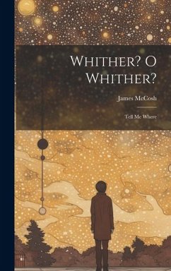 Whither? O Whither? - Mccosh, James