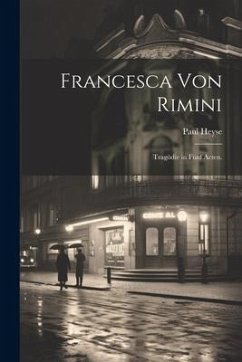 Francesca von Rimini - Heyse, Paul