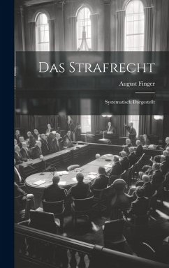 Das Strafrecht - Finger, August