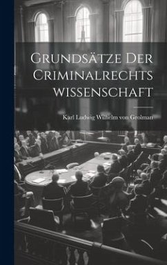 Grundsätze Der Criminalrechtswissenschaft