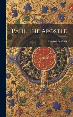 Paul The Apostle - Belsham, Thomas