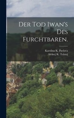 Der Tod Iwan's des Furchtbaren. - Tolstoy, Aleksey Konstantinovich