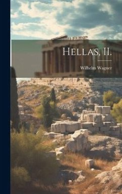 Hellas, II. - Wagner, Wilhelm