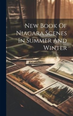 New Book Of Niagara Scenes In Summer And Winter - Anonymous