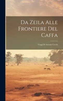 Da Zeila Alle Frontiere Del Caffa - Anonymous