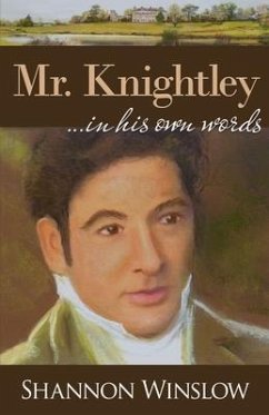 Mr. Knightley in His Own Words - Winslow, Shannon