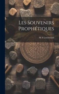 Les Souvenirs Prophétiques - Lenormand, M A