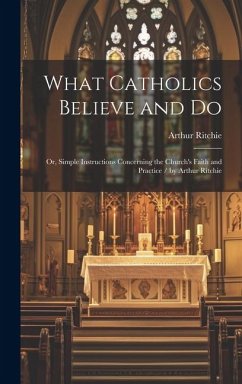 Cover What Catholics Believe and Do