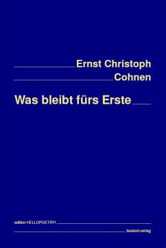 Was bleibt fürs Erste - Cohnen, Ernst Christoph