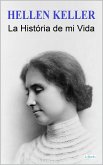 HELLEN KELLER: La História de mi Vida (eBook, ePUB)