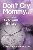 Don't Cry Mommy... (eBook, ePUB) Don't Cry Mommy... (eBook, ePUB)