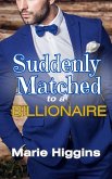 Suddenly Matched to a Billionaire (The Tycoons, #8) (eBook, ePUB)