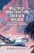 Weltbildkonstruktion über den Wolken... - Bild 1